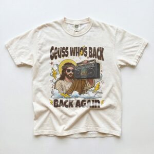 Guess Who's Back Back Again Jesus Boombox Meme Tee Funny Retro Christian Graphic Shirt