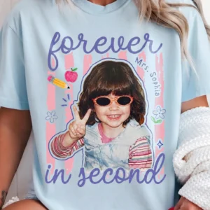 Forever in Second Grade Teacher Custom Photo Tee Personalized Back to School Gift