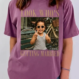 Look Who's Getting Married Custom Photo Tee Personalized Engagement Party Shirt