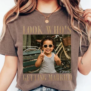 Look Who's Getting Married Custom Photo Tee Personalized Engagement Party Shirt