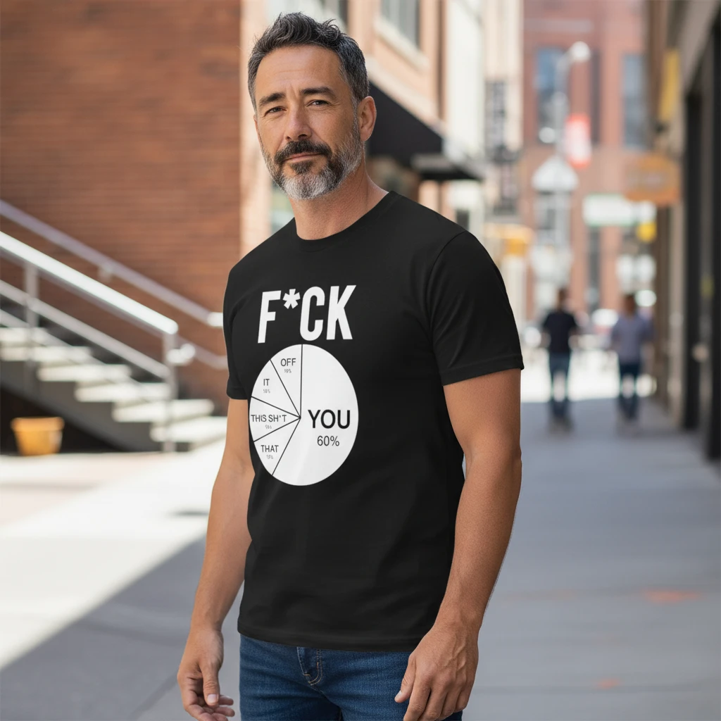 Fuck You 60% Sarcastic Statement Tee Funny Adult Humor Gift