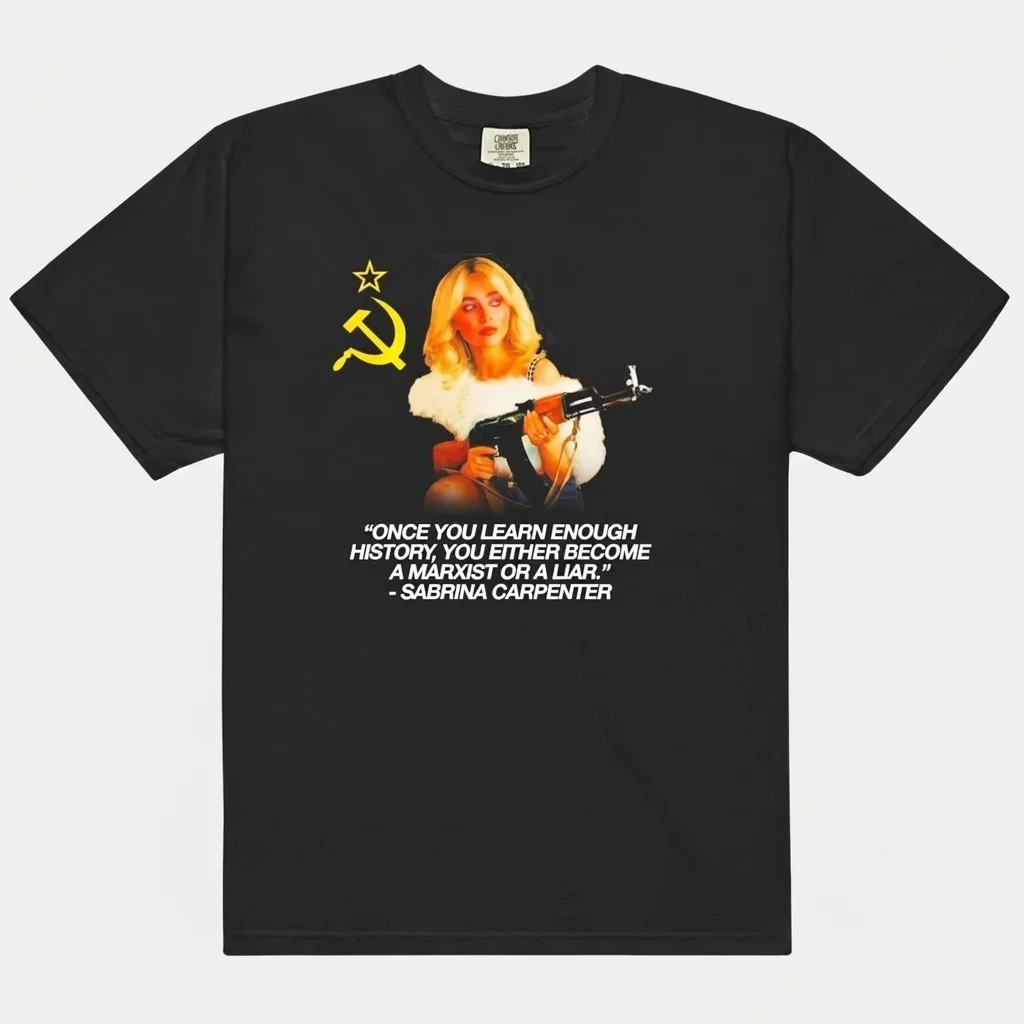 Sabrina Carpenter Marxist Quote Ironic Political Parody Tee