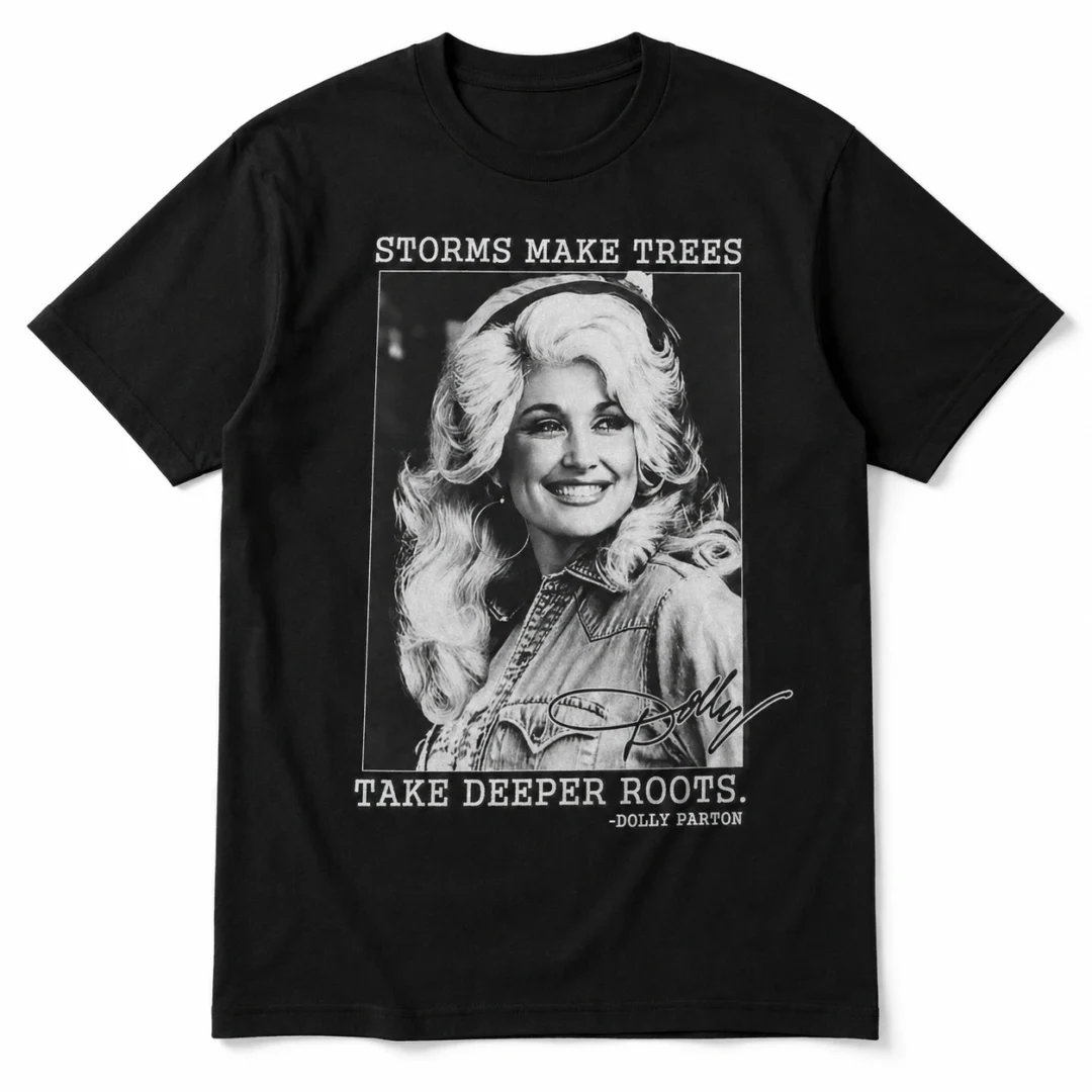 Storms Make Trees Take Deeper Roots Dolly Parton Tee, Vintage Country Music Inspirational Quote Shirt