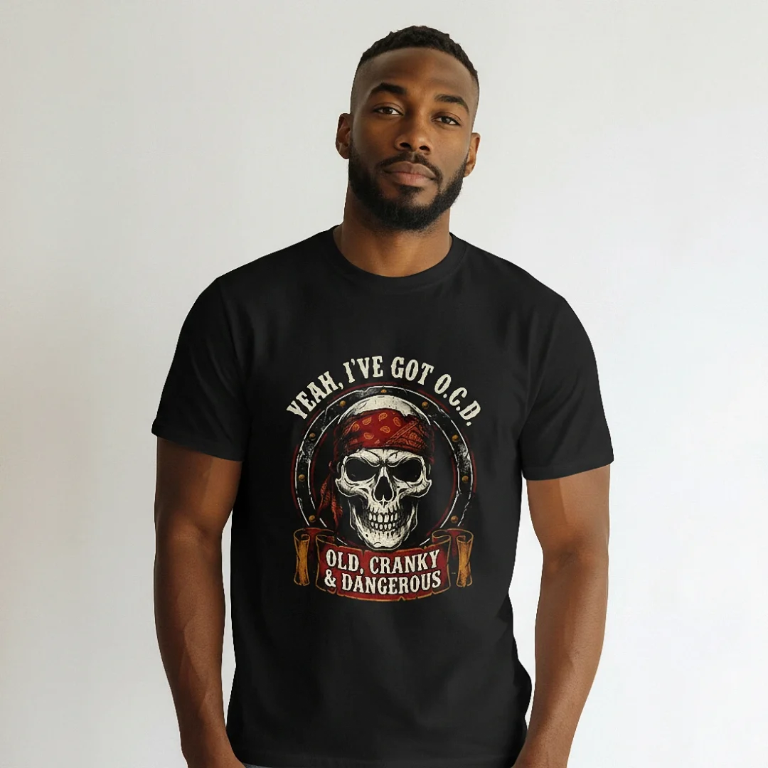 Yeah I've Got O.C.D. Old Cranky Dangerous Tee Funny Biker Skull Graphic Shirt Gag Gift for Men available at our Los Angeles warehouse