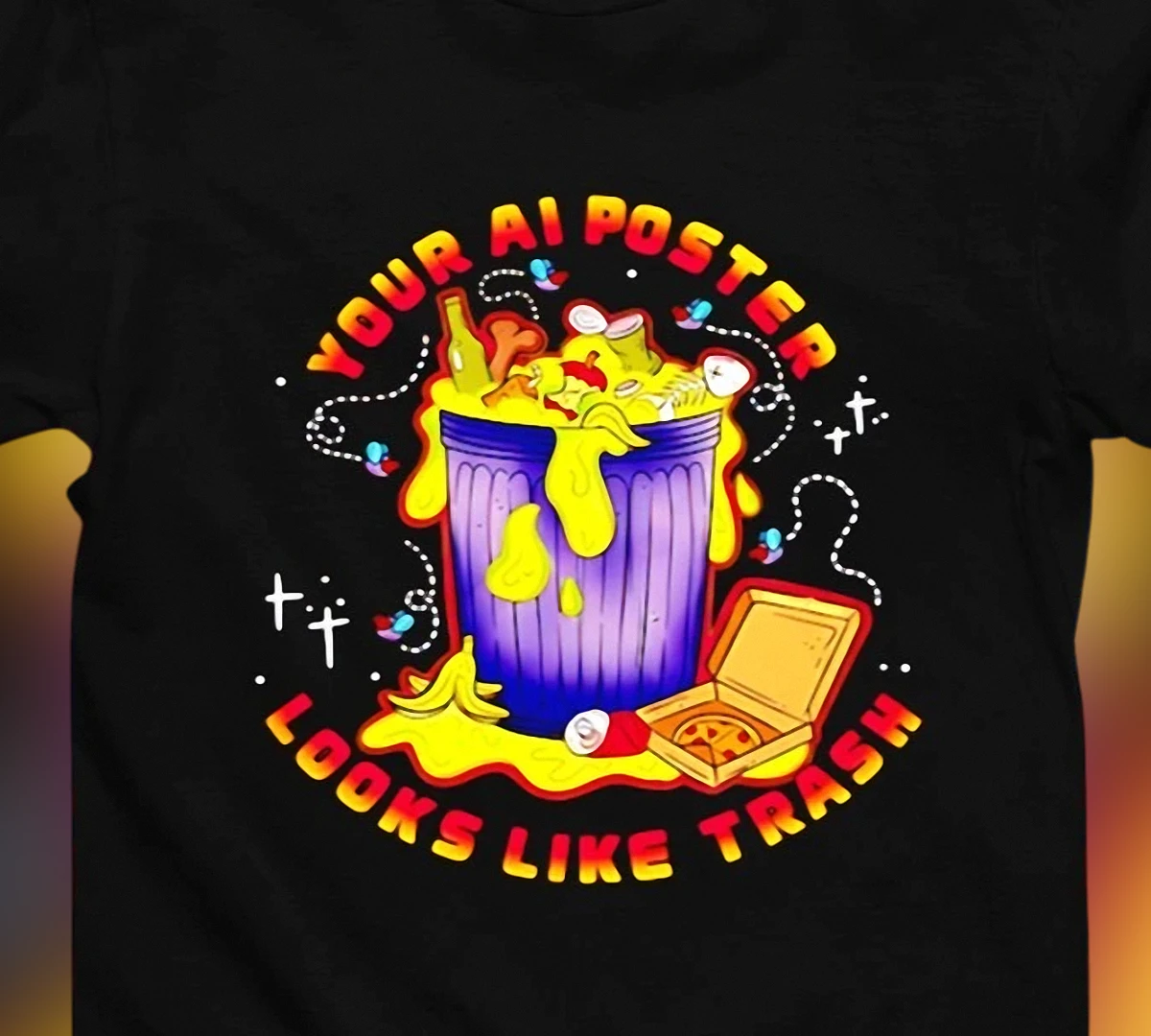 Your AI Poster Looks Like Trash Anti-AI Art Sarcastic Tee, Funny Graphic Designer Artist Humor Shirt