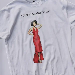 Your Husband Is Gay Slogan Tee Funny Sarcastic Graphic Shirt Gag Gift