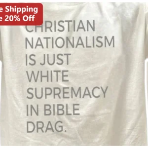 Christian Nationalism Is Just White Supremacy In Bible Drag Tee available at our Los Angeles warehouse