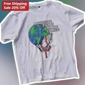 Abstinence Fights Climate Change Praying Hands Earth Graphic Tee available at our Los Angeles warehouse