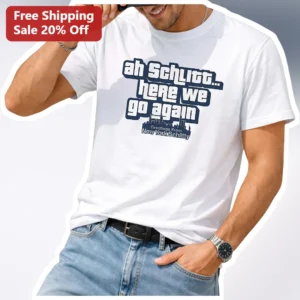 Ah Schlitt Here We Go Again Cam New York Yankees Fan Tee available at our Los Angeles warehouse