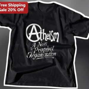 Atheism A Non Prophet Organization Tee George Carlin Quote Graphic Shirt for Skeptics available at our Los Angeles warehouse