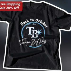 Back to October Tampa Bay Rays Tee MLB Playoff Baseball Fan Shirt available at our Los Angeles warehouse