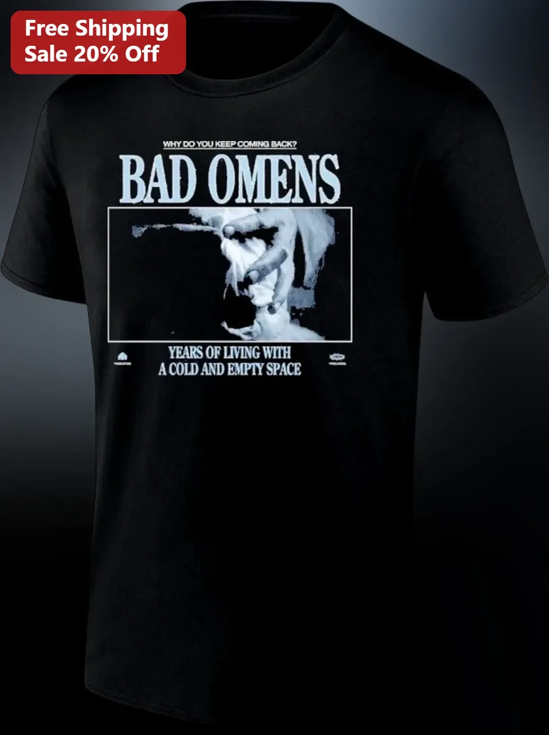 Bad Omens Why Do You Keep Coming Back Graphic Tee Years Of L — Los Angeles Bad Omens Why Do You Keep Coming Back Graphic Tee Years Of Living With A Cold And Empty Space Band M available at our Los Angeles warehouse