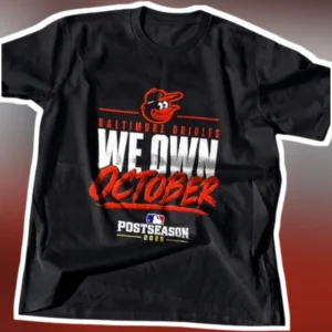 Baltimore Orioles We Own October Postseason Tee available at our Los Angeles warehouse