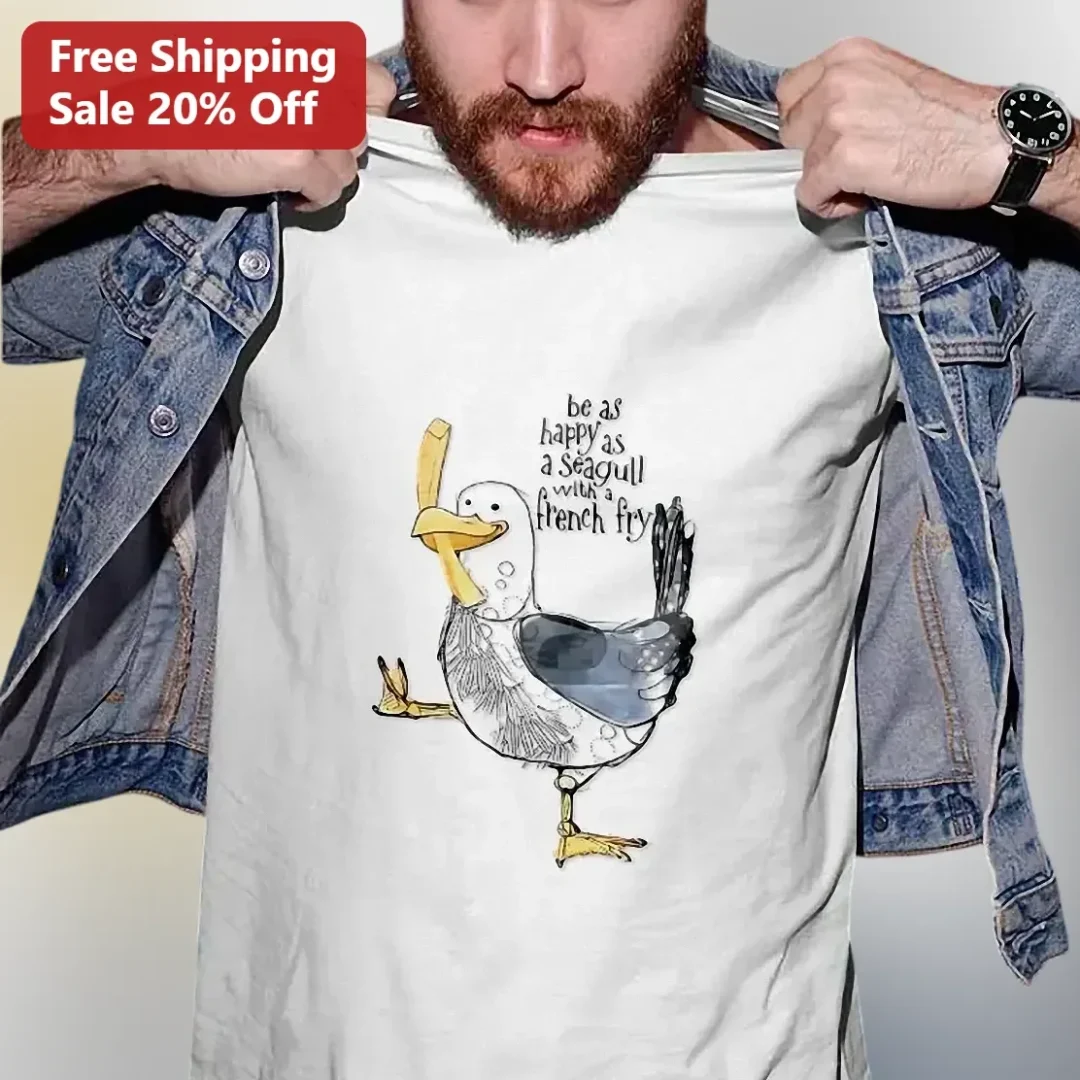 Be As Happy As A Seagull With A French Fry Tee Funny Bird Graphic Shirt Gift For Beach Lovers available at our Los Angeles warehouse