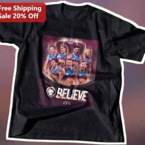 Believe Brisbane Lions Players AFL Fan Graphic Tee for Men Women available at our Los Angeles warehouse