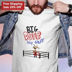 Big Dumb Boy Stuff Graphic Tee Men's Wrestling Humor Shirt Gift available at our Los Angeles warehouse