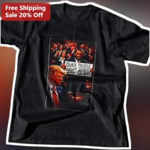 Black People Aren't Apes! Donald Trump Protest Graphic Tee available at our Los Angeles warehouse