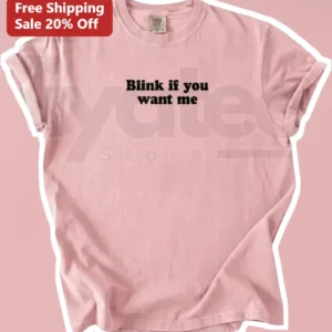 Blink If You Want Me Vintage Distressed Pink Graphic Tee Funny Flirty Meme Shirt available at our Los Angeles warehouse