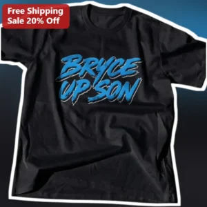 Bryce Up Son Tee Carolina Panthers Draft Day Gift Funny Pun Shirt for Men available at our Los Angeles warehouse