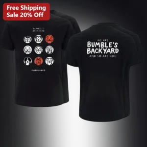 Bumble's Backyard We Are Bumble's Backyard And So Are You Tee, Dog Park Bar Shirt Gift for Dog Lover available at our Los Angeles warehouse