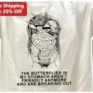 Butterflies In My Stomach Aren't Friendly Anymore Anxiety Humor Graphic Tee available at our Los Angeles warehouse