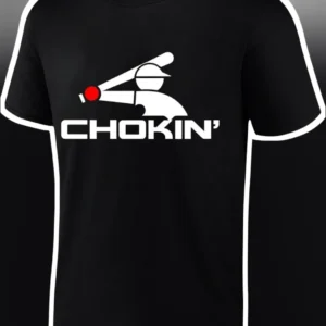 CHOKIN' Tee Baseball Choke Up Graphic T-Shirt for Men Women Gift available at our Los Angeles warehouse