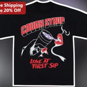 Cough Syrup Love At First Sip Graphic Tee Funny Medical Pun Gift available at our Los Angeles warehouse