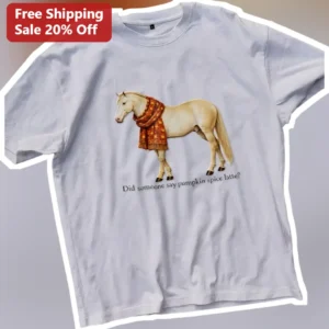 Did Someone Say Pumpkin Spice Latte Funny Horse Graphic Tee Fall Equestrian Gift available at our Los Angeles warehouse