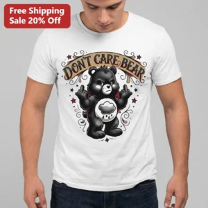 Don't Care Bear Tee Funny Sarcastic Grumpy Middle Finger Parody Graphic Shirt for Men and Women available at our Los Angeles warehouse