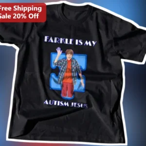 Farkle Is My Autism Jesus Tee Girl Meets World Farkle Minkus Graphic Shirt available at our Los Angeles warehouse