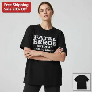 Fatal Error AutoCAD Can No Longer Continue Tee, Funny CAD Software Crash Shirt Gift for Drafters Eng available at our Los Angeles warehouse