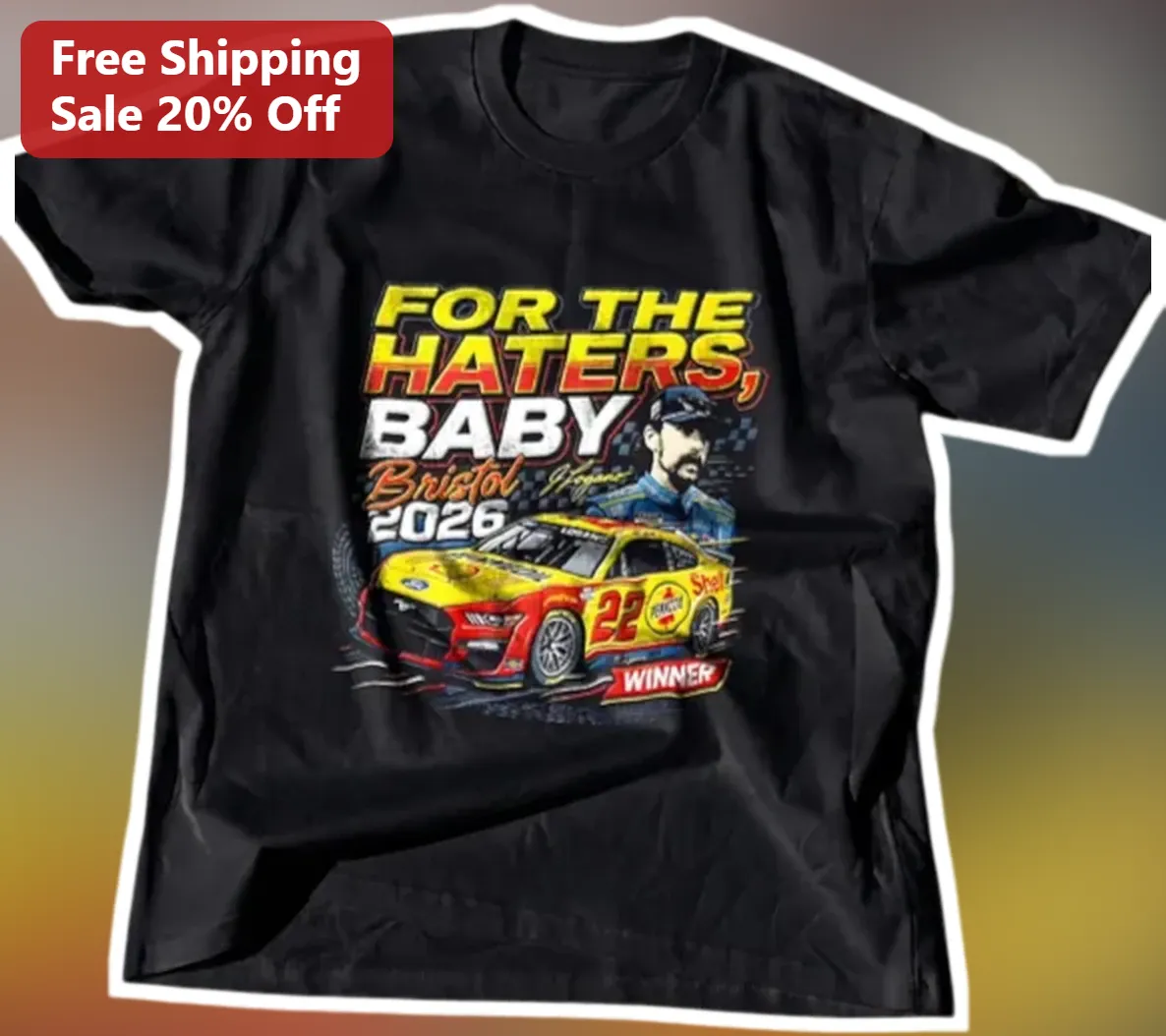 For The Haters Baby Bristol 2026 Winner Joey Logano NASCAR Graphic Tee available at our Los Angeles warehouse