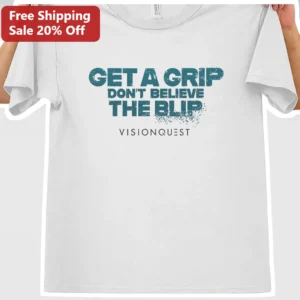 Get A Grip Don't Believe The Blip VisionQuest Tee Retro Distressed Typography Gift For Optometrists available at our Los Angeles warehouse