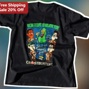 Ghostbusters We're Ready To Believe You Funny Parody Tee available at our Los Angeles warehouse