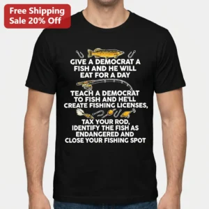 Give a Democrat a Fish Funny Political Satire Fishing Tee, Anti Democrat Humor Gift for Republican A available at our Los Angeles warehouse