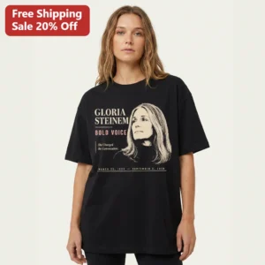 Gloria Steinem Bold Voice Memorial Tee She Changed the Conversation Feminist Activist Shirt available at our Los Angeles warehouse