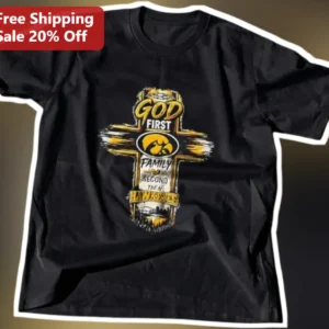 God First Family Second Then Hawkeyes Tee Iowa Faith Christian Football Fan Shirt available at our Los Angeles warehouse