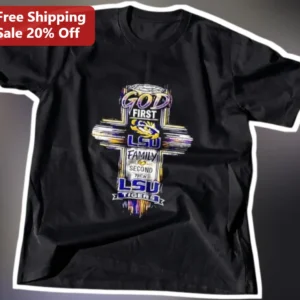 God First Family Second Then LSU Tigers Tee available at our Los Angeles warehouse