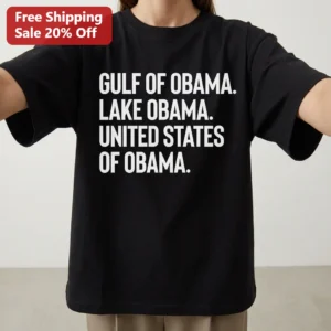 Gulf of Obama Lake Obama United States of Obama Tee, Funny Political Satire Graphic T-Shirt available at our Los Angeles warehouse