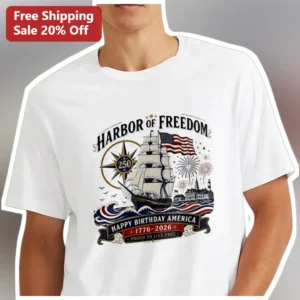 Harbor of Freedom Happy Birthday America 1776-2026 Proud to Live Free Patriotic Tee available at our Los Angeles warehouse