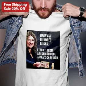 Here's A Hundred Bucks Meme Quote Graphic Tee Funny Political Gift Shirt available at our Los Angeles warehouse