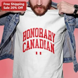 Honorary Canadian Graphic Tee Unisex Canadian Pride Apparel Gift available at our Los Angeles warehouse
