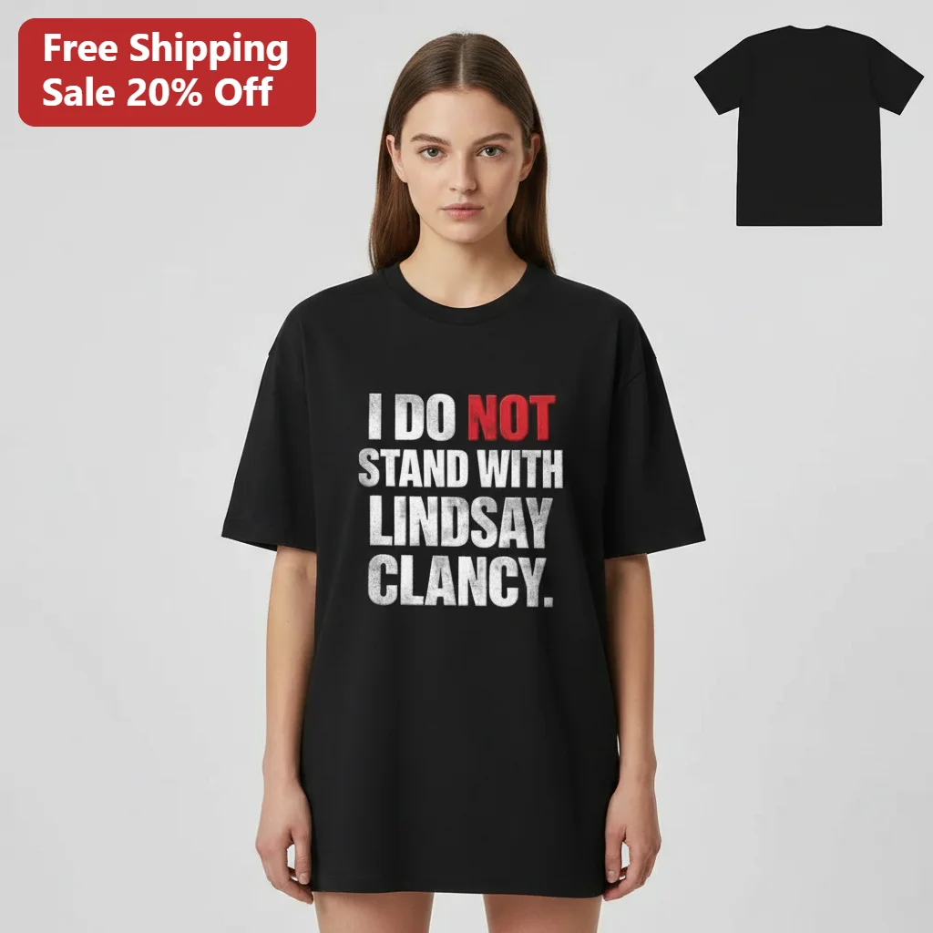 I Do Not Stand With Lindsay Clancy Tee, True Crime Statement — Los Angeles I Do Not Stand With Lindsay Clancy Tee, True Crime Statement Shirt, Court Case Opinion Protest Graph available at our Los Angeles warehouse