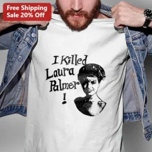 I Killed Laura Palmer Twin Peaks Graphic Tee Retro Cult Classic TV Merch Gift available at our Los Angeles warehouse
