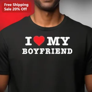 I Love My Boyfriend Tee Valentine's Day Couple Gift Shirt available at our Los Angeles warehouse