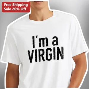 I'm A Virgin This Is An Old Shirt Funny Graphic Tee Novelty Gift available at our Los Angeles warehouse