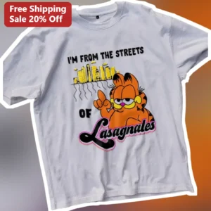 I'M FROM THE STREETS OF Lasagnales Garfield Tee available at our Los Angeles warehouse