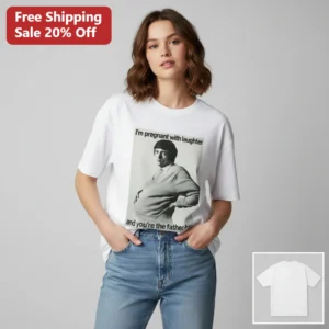 I'm Pregnant With Laughter And You're The Father Bro Funny Meme Tee, Vintage Photo Gag Gift T-Shirt available at our Los Angeles warehouse