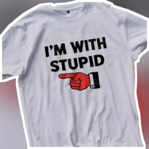 I'M WITH STUPID Funny Sarcastic Couple Gift Graphic Tee available at our Los Angeles warehouse