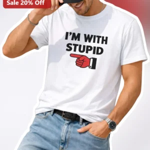 I'M WITH STUPID Funny Sarcastic Graphic Tee for Adults available at our Los Angeles warehouse